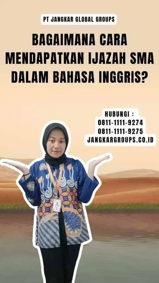 Bagaimana Cara Mendapatkan Ijazah SMA Dalam Bahasa Inggris