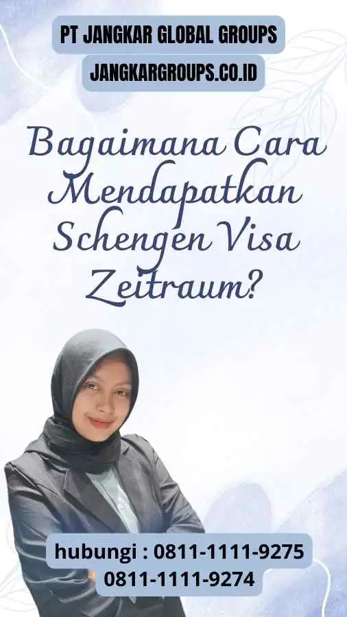 Bagaimana Cara Mendapatkan Schengen Visa Zeitraum?