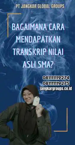 Bagaimana Cara Mendapatkan Transkrip Nilai Asli SMA?