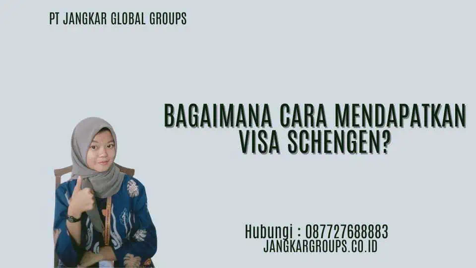 Bagaimana Cara Mendapatkan Visa Schengen