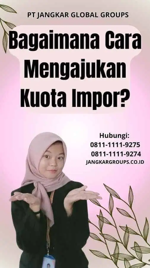 Bagaimana Cara Mengajukan Kuota Impor