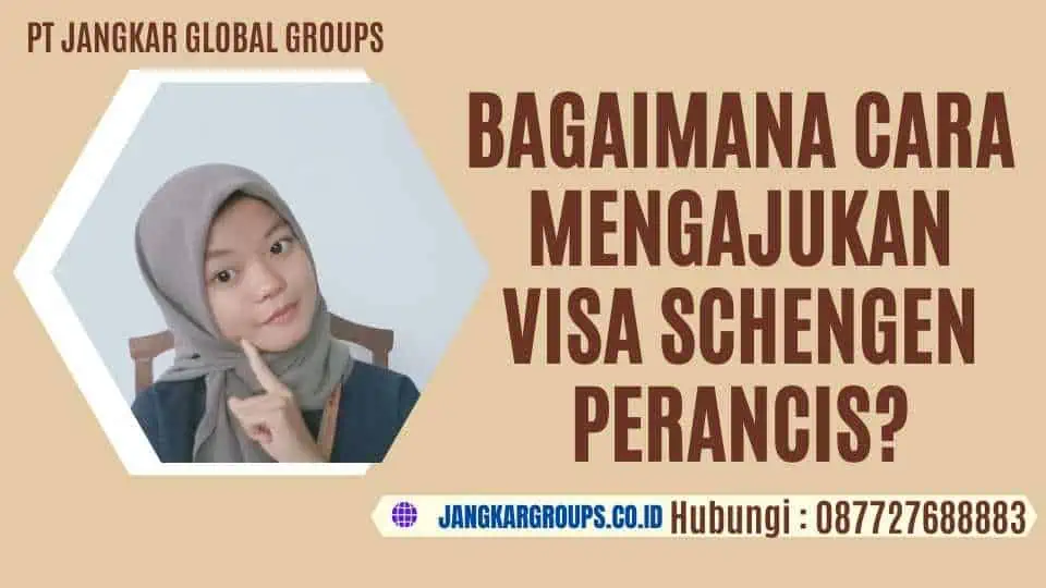 Bagaimana Cara Mengajukan Visa Schengen Perancis