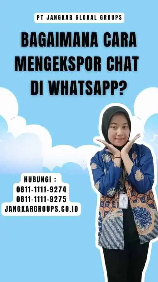 Bagaimana Cara Mengekspor Chat di Whatsapp