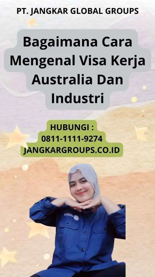 Bagaimana Cara Mengenal Visa Kerja Australia Dan Industri