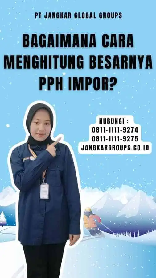 Bagaimana Cara Menghitung Besarnya Pph Impor