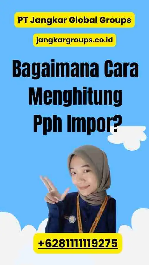 Bagaimana Cara Menghitung Pph Impor