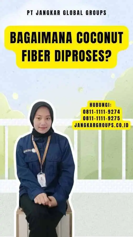 Bagaimana Coconut Fiber Diproses