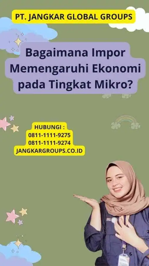 Bagaimana Impor Memengaruhi Ekonomi pada Tingkat Mikro?