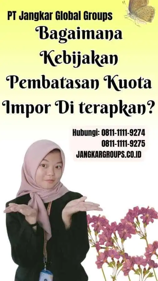 Bagaimana Kebijakan Pembatasan Kuota Impor Di terapkan