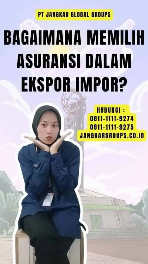 Bagaimana Memilih Asuransi Dalam Ekspor Impor