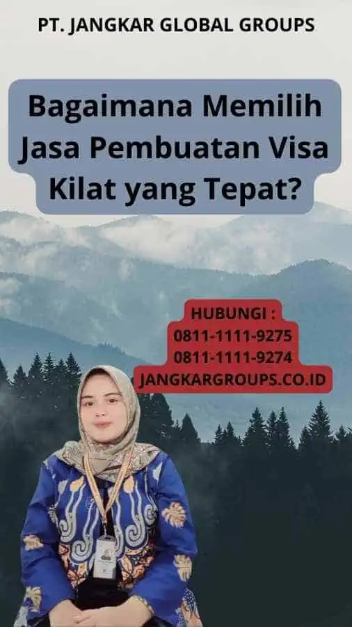 Bagaimana Memilih Jasa Pembuatan Visa Kilat yang Tepat?