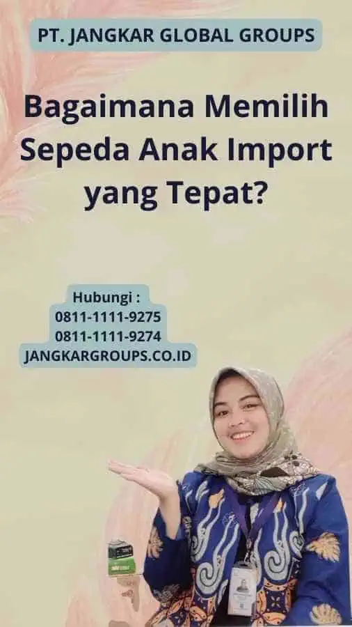 Bagaimana Memilih Sepeda Anak Import yang Tepat?