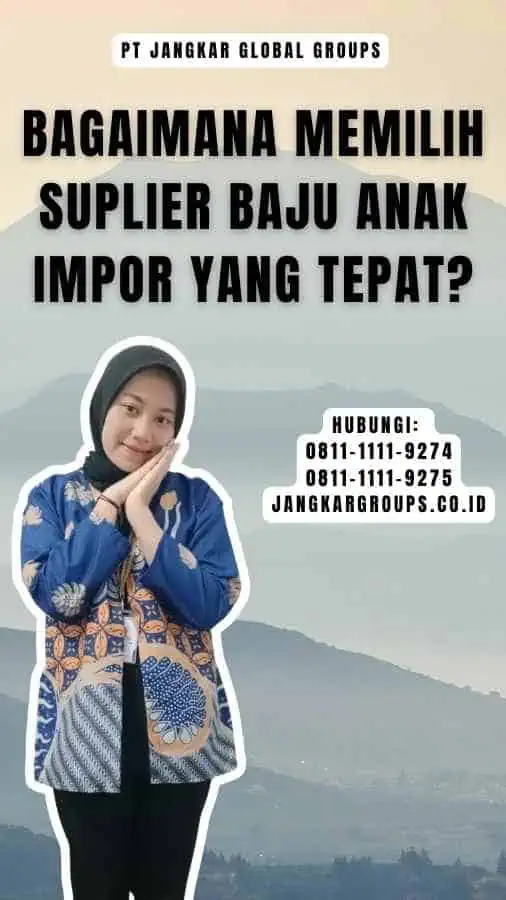 Bagaimana Memilih Suplier Baju Anak Impor yang Tepat