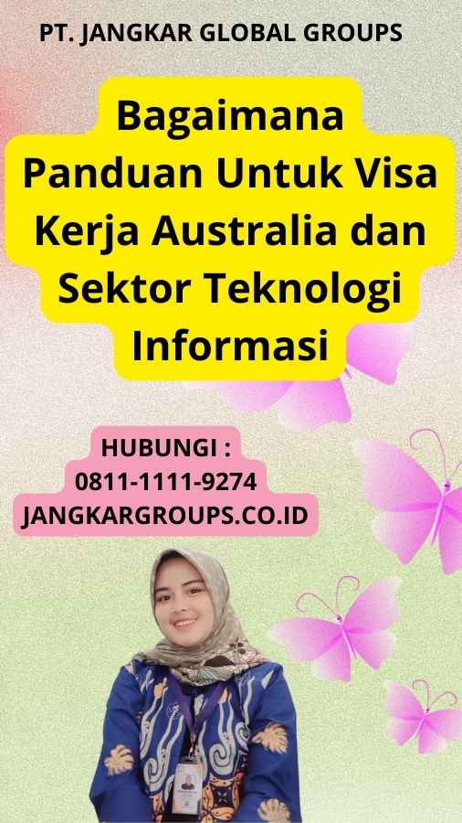 Bagaimana Panduan Untuk Visa Kerja Australia dan Sektor Teknologi Informasi