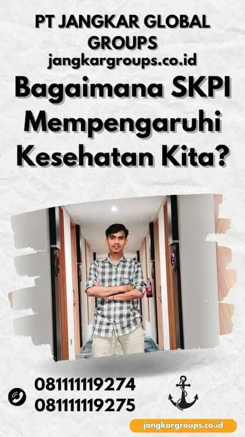 Bagaimana SKPI Mempengaruhi Kesehatan Kita