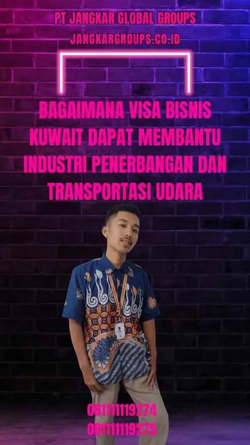 Bagaimana Visa Bisnis Kuwait Dapat Membantu Industri Penerbangan dan Transportasi Udara