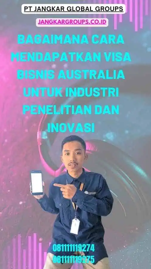 Bagaimana cara mendapatkan Visa Bisnis Australia untuk industri penelitian dan inovasi