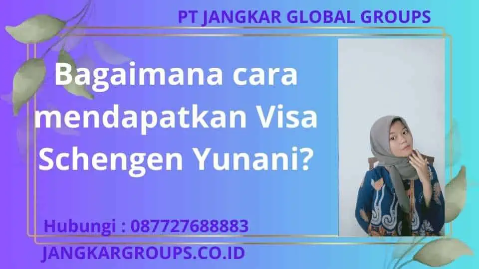 Bagaimana cara mendapatkan Visa Schengen Yunani