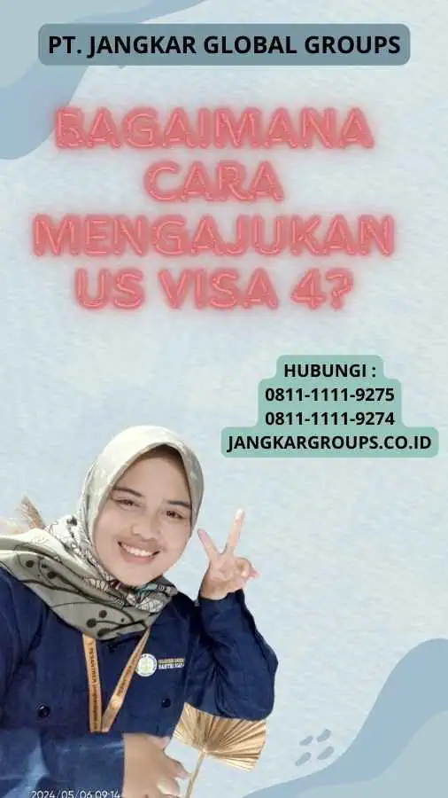 Bagaimana cara mengajukan US Visa 4?