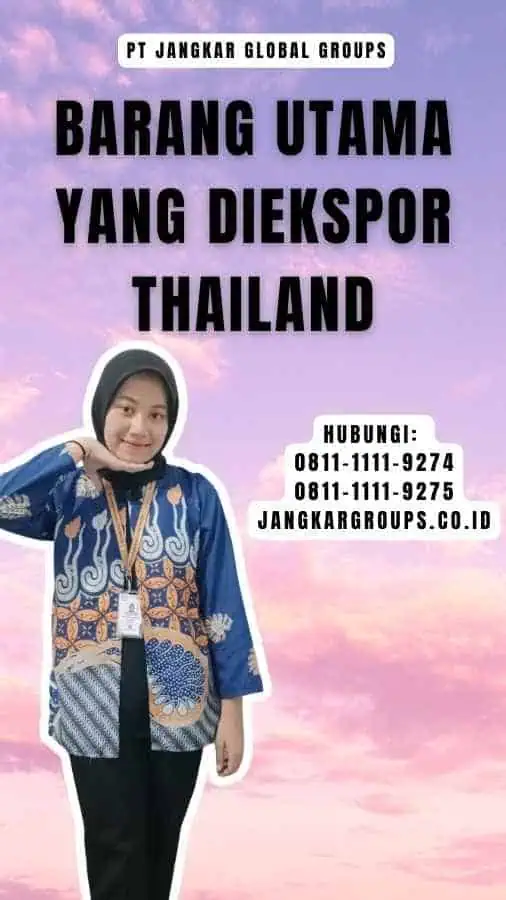 Barang Utama yang Diekspor Thailand