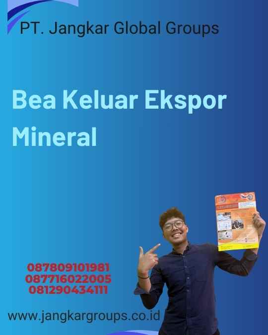 Bea Keluar Ekspor Mineral