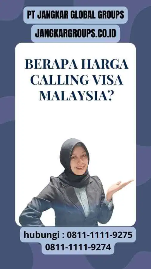 Berapa Harga Calling Visa Malaysia?