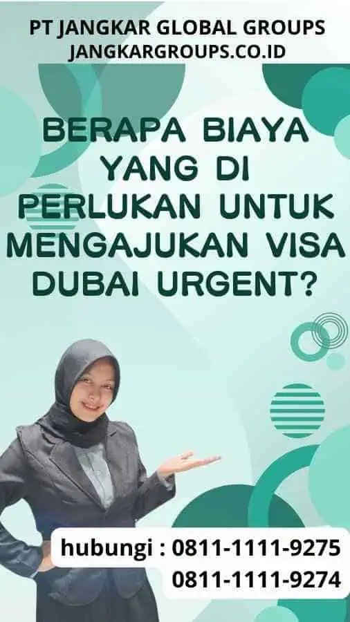 Berapa Biaya yang Di perlukan untuk Mengajukan Visa Dubai Urgent?