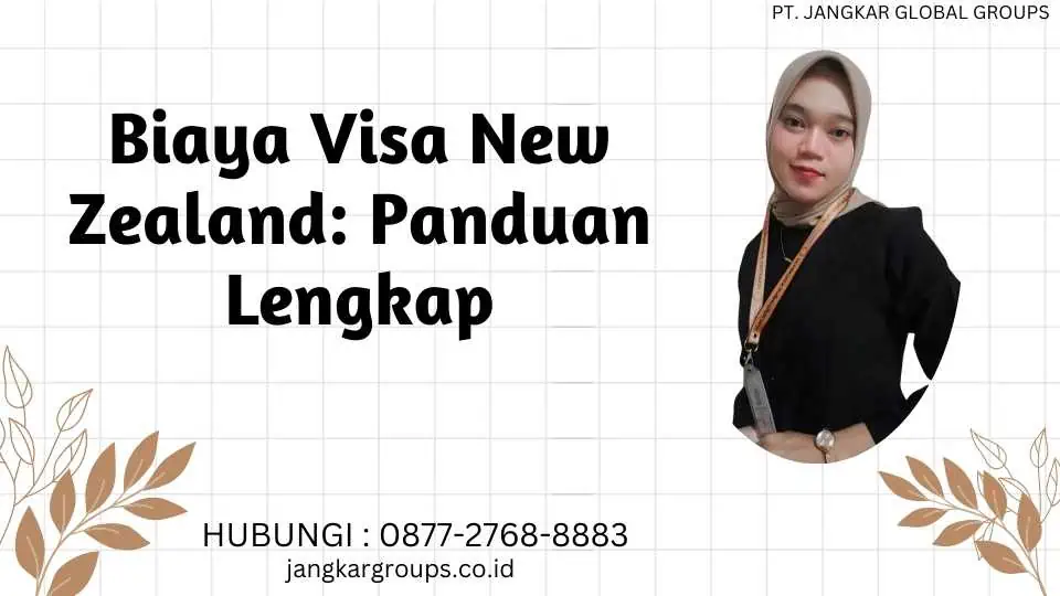 Biaya Visa New Zealand Panduan Lengkap