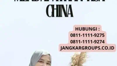 Bikin Visa China : Panduan untuk Mendapatkan Visa China