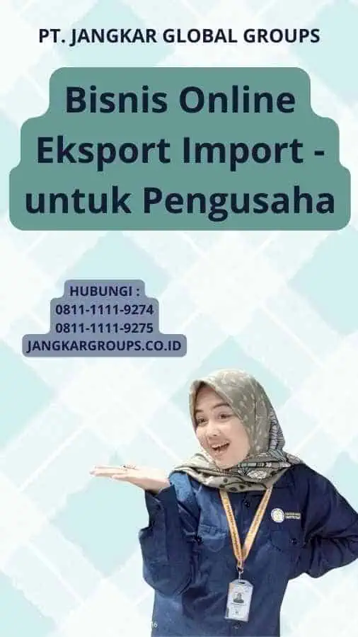 Bisnis Online Eksport Import - untuk Pengusaha