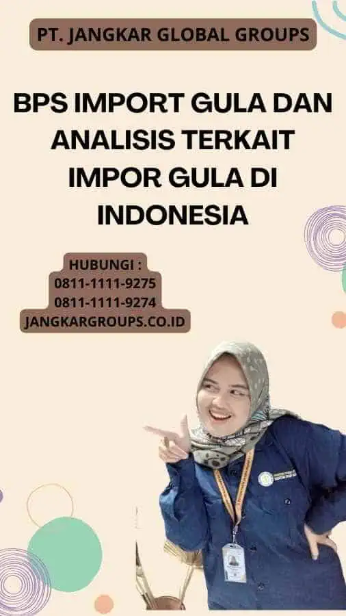 Bps Import Gula Dan Analisis Terkait Impor Gula di Indonesia