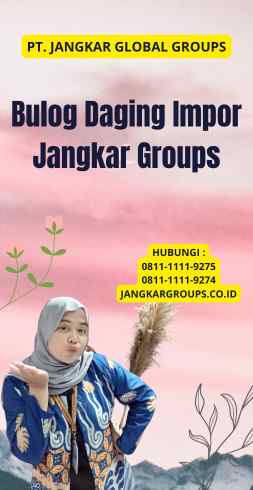 Bulog Daging Impor Jangkar Groups