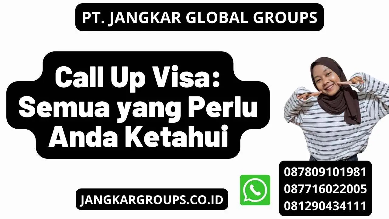 Call Up Visa: Semua yang Perlu Anda Ketahui