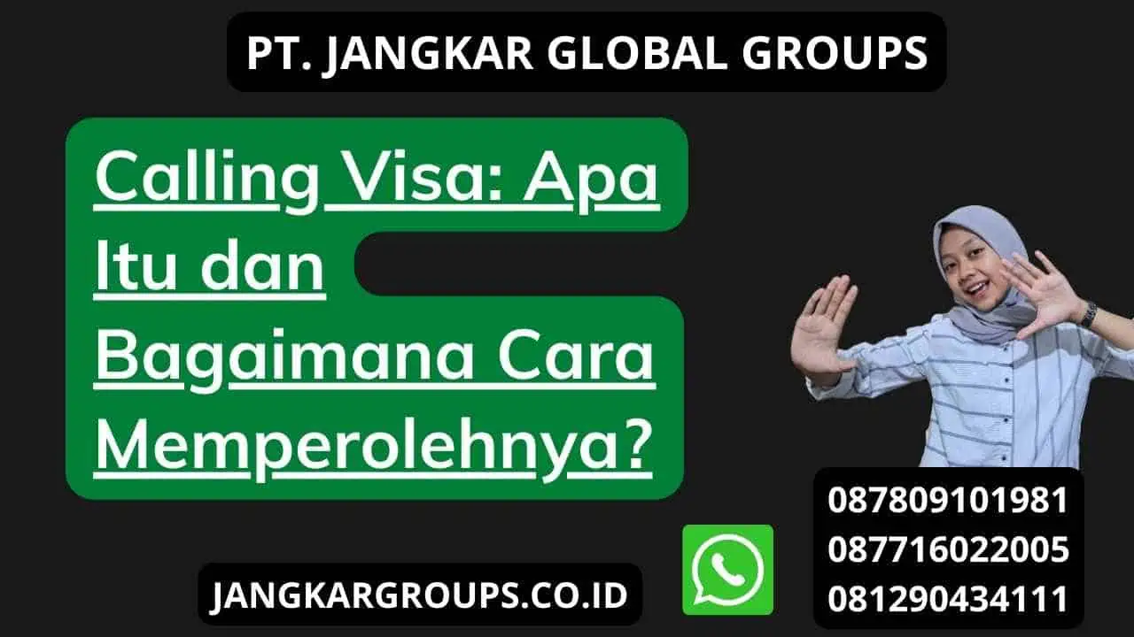 Calling Visa: Apa Itu dan Bagaimana Cara Memperolehnya?