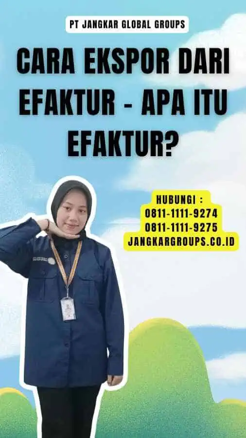 Cara Ekspor Dari Efaktur - Apa Itu Efaktur