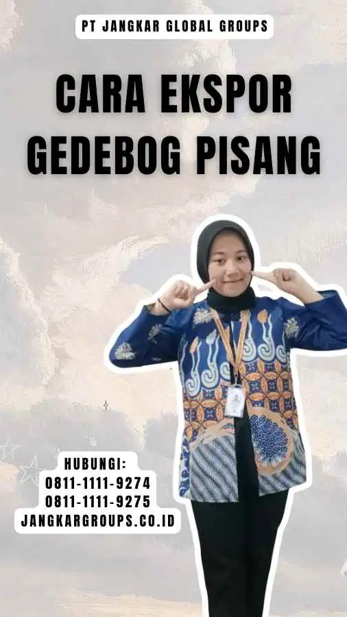 Cara Ekspor Gedebog Pisang