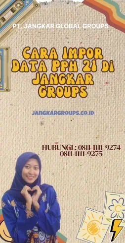 Cara Impor Data Pph 21 di Jangkar Groups