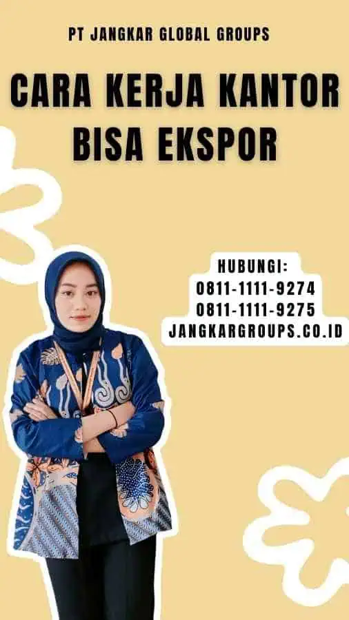 Cara Kerja Kantor Bisa Ekspor