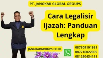 Cara Legalisir Ijazah: Panduan Lengkap