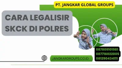 Cara Legalisir SKCK Di Polres