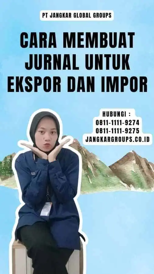 Cara Membuat Jurnal untuk Ekspor dan Impor