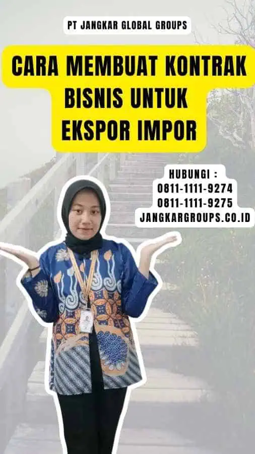 Cara Membuat Kontrak Bisnis untuk Ekspor Impor