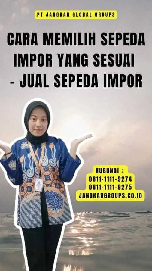 Cara Memilih Sepeda Impor yang Sesuai - Jual Sepeda Impor