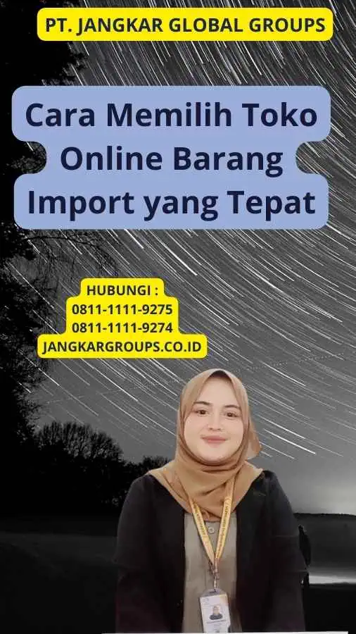 Cara Memilih Toko Online Barang Import yang Tepat