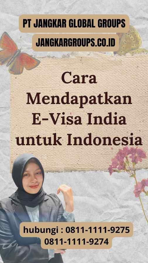 Cara Mendapatkan E-Visa India untuk Indonesia