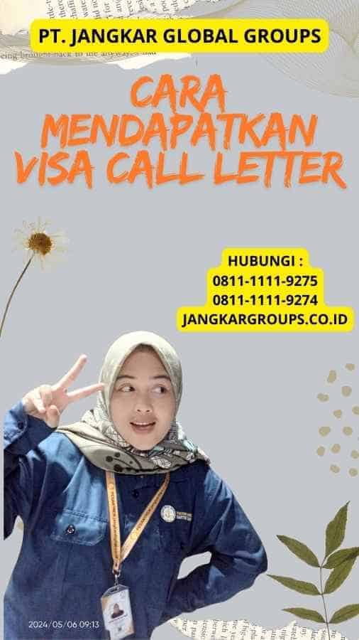 Cara Mendapatkan Visa Call Letter