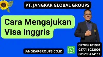 Cara Mengajukan Visa Inggris