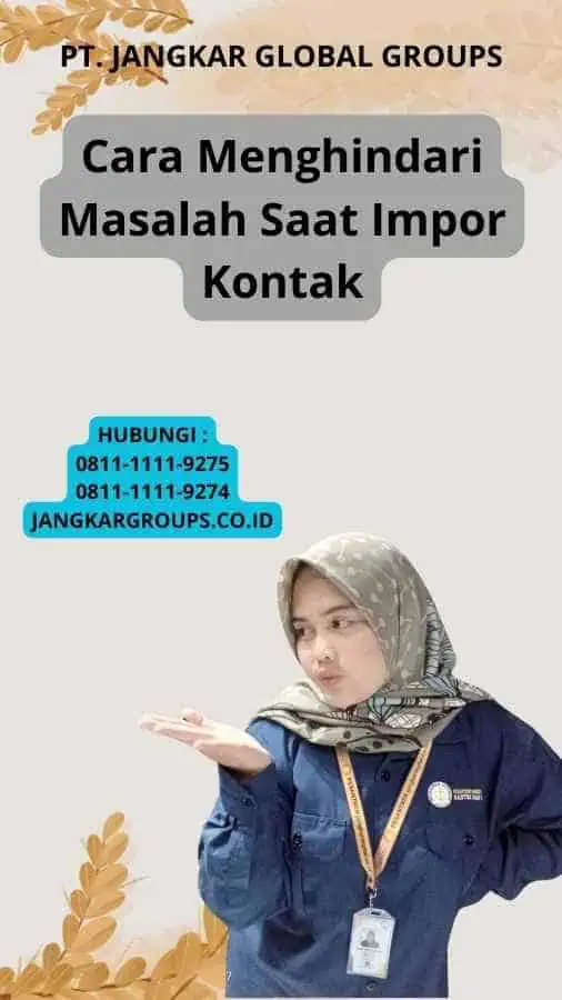 Cara Menghindari Masalah Saat Impor Kontak