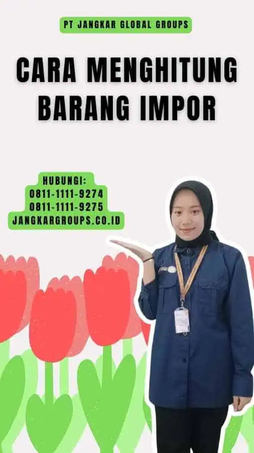 Cara Menghitung Barang Impor