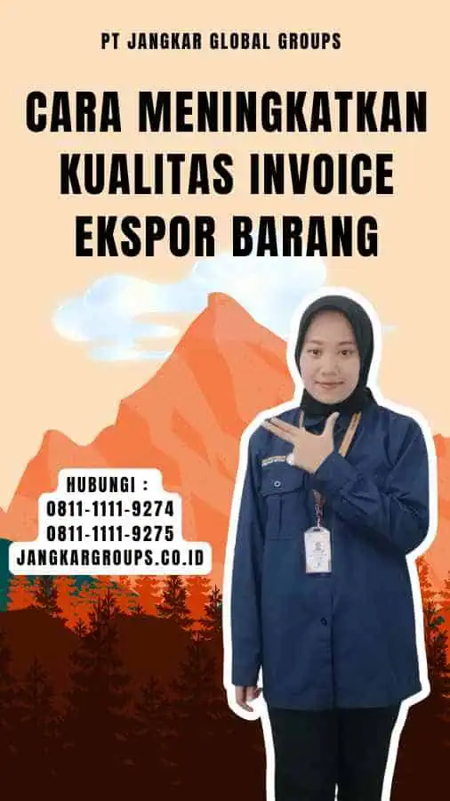 Cara Meningkatkan Kualitas Invoice Ekspor Barang